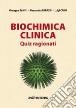 Biochimica clinica. Quiz ragionati libro