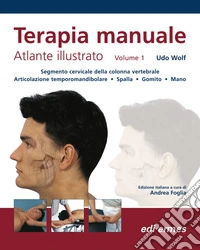 Terapia manuale. Atlante illustrato. Vol. 1