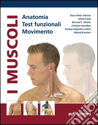 I muscoli. Anatomia. Test funzionali. Movimento