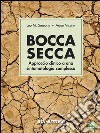 Bocca secca. Approccio clinico a una sintomatologia complessa libro