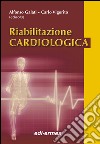 Riabilitazione cardiologica libro