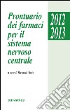 Prontuario dei farmaci per il sistema nervoso centrale libro di Torta R. (cur.)