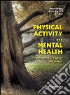 Physical activity and mental health. A pratice-oriented approach libro