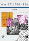 Anatomia microscopica. Atlante libro di Morroni Manrico