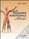 Riequilibrio miofunzionale. Principi, valutazione e tecniche di trattamento libro