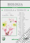 Biologia. Cellula e tessuti libro