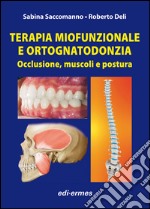 Terapia miofunzionale e ortognatodonzia. Occlusione, muscoli e posturaa