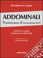 Addominali. Fermiamo il massacro! Metodo de Gasquet di allenamento addominale