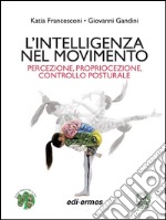 L'intelligenza nel movimento. Percezione, propriocezione, controllo posturale