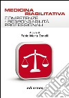 Medicina riabilitativa. Competenze e responsabilità professionali libro