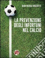 La prevenzione degli infortuni nel calcio libro