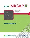 Malattie infettive. MKSAP. Con espansione online libro di American College of Physicians