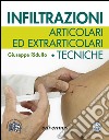 Infiltrazioni articolari ed extrarticolari. Tecniche. Con Contenuto digitale per download e accesso on line libro di Ridulfo Giuseppe