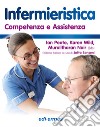 Infermieristica. Competenza e assistenza. Con Contenuto digitale per accesso on line libro