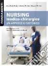 Nursing medico-chirurgico. Un approccio sistemico libro