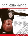 Anatomia umana. Fondamenti. Con istituzioni di istologia. Con e-book. Con espansione online libro