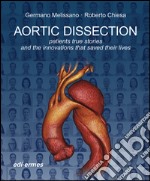 Aortic dissection. Patients true stories and the innovations that saved their lives