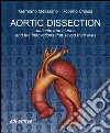 Aortic dissection. Patients true stories and the innovations that saved their lives libro