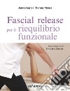 Fascial release. Per il riequilibrio funzionale libro