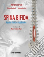 Spina bifida. Aspetti clinici e riabilitativi