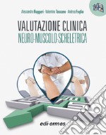 Valutazione clinica neuro-muscolo-scheletrica libro