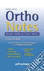 Ortho notes. Manuale tascabile per l'esame obiettivo. Ediz. a spirale