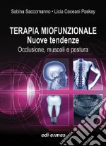 Terapia miofunzionale. Nuove tendenze. Occlusione, muscoli e postura. Con Video