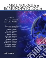 Immunologia e immupatologia. Ediz. illustrata libro