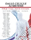 Dalle cellule ai sistemi. Citologia-Istologia-Anatomia microscopica libro