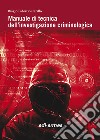 Manuale di tecnica dell'investigazione criminologica libro di Carillo Biagio Fabrizio