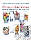 Scienza dell'alimentazione. Principi e applicazioni in clinica, riabilitazione e sport libro