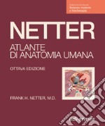 Netter. Atlante anatomia umana. Scienze motorie e fisioterapia libro