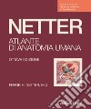 Netter. Atlante anatomia umana. Scienze motorie e fisioterapia libro di Netter Frank H. Battistelli M. (cur.) Carpino G. (cur.) Sferra R. (cur.)