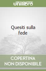 Quesiti sulla fede libro