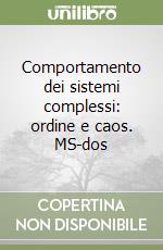 Comportamento dei sistemi complessi: ordine e caos. MS-dos