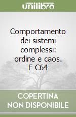 Comportamento dei sistemi complessi: ordine e caos. F C64