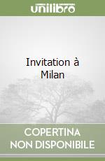 Invitation à Milan libro