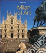 Milan of art. Ediz. inglese libro