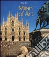 Milan of art. Ediz. inglese libro