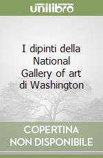 I dipinti della National Gallery of art di Washington libro