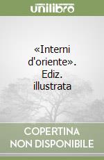 «Interni d'oriente». Ediz. illustrata libro