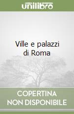 Ville e palazzi di Roma libro
