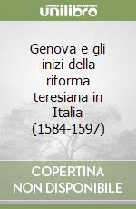 Genova e gli inizi della riforma teresiana in Italia (1584-1597)