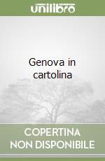 Genova in cartolina libro