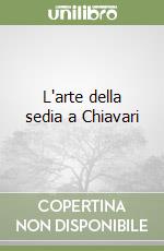 L'arte della sedia a Chiavari libro