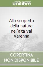 Alla scoperta della natura nell'alta val Varenna libro