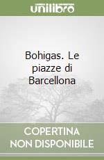 Bohigas. Le piazze di Barcellona