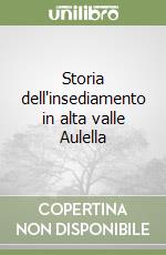 Storia dell'insediamento in alta valle Aulella libro