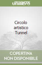 Circolo artistico Tunnel libro