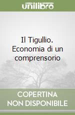 Il Tigullio. Economia di un comprensorio libro